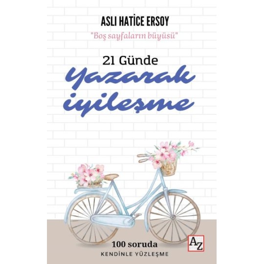 21 Günde Yazarak İyileşme 21 Günde Yazarak İyileşme