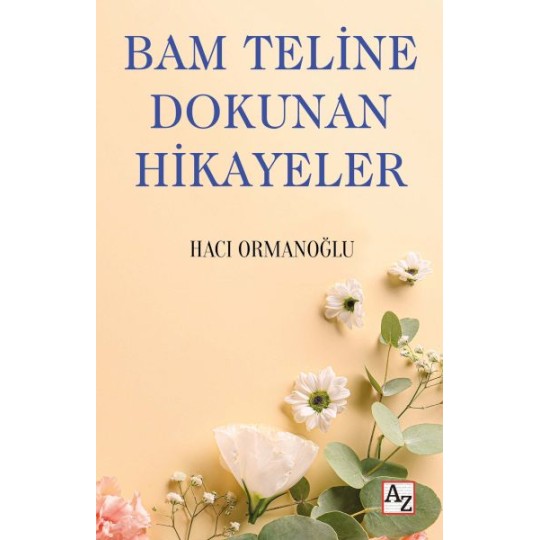 Bam Teline Dokunan Hikayeler Bam Teline Dokunan Hikayeler