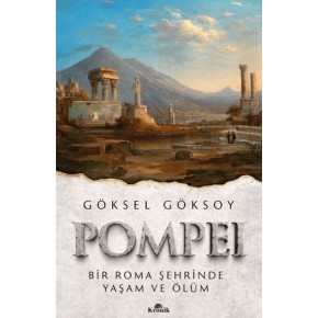 Pompei Bir Roma Şehrinde Yaşam ve Ölüm