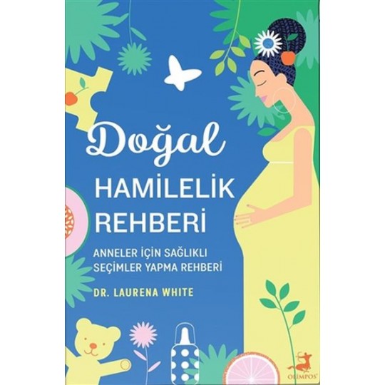 Doğal Hamilelik Rehberi Doğal Hamilelik Rehberi