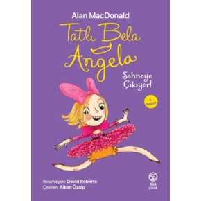 Tatlı Bela Angela Sahneye Çıkıyor