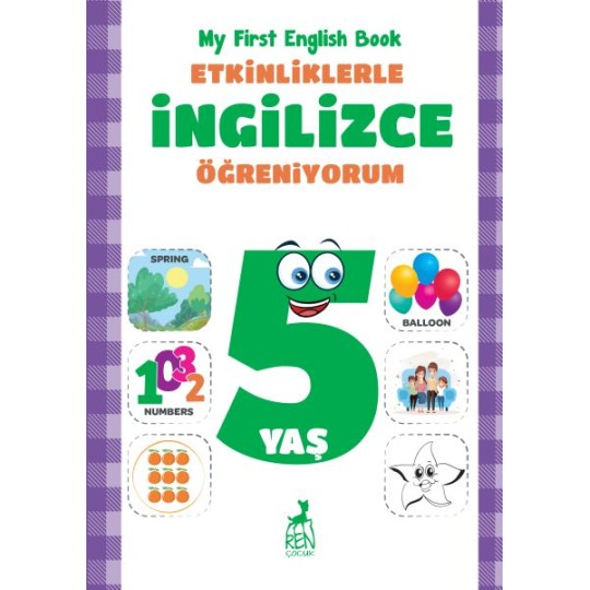 Etkinliklerle İngilizce Öğreniyorum 5 Yaş - My First English Book Etkinliklerle İngilizce Öğreniyorum 5 Yaş - My First English Book