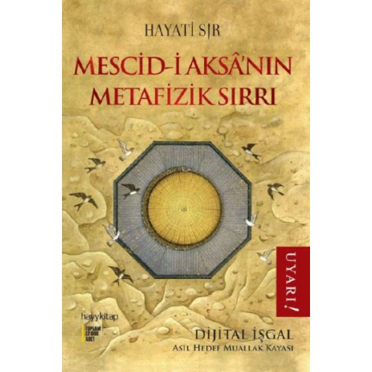 Mescid-i Aksa’nın Metafizik Sırrı Mescid-i Aksa’nın Metafizik Sırrı