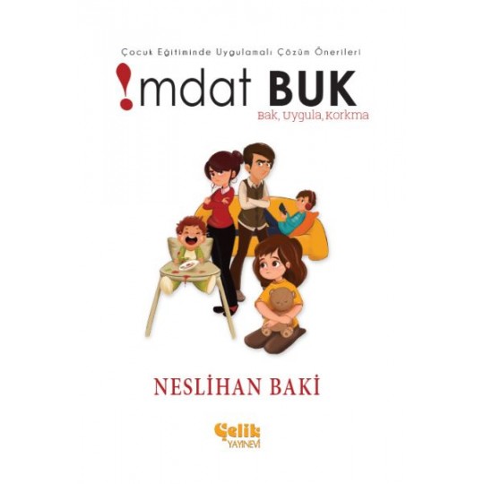 Çocuk Eğitiminde Uygulamaları Çözüm Önerileri İmdat Buk Çocuk Eğitiminde Uygulamaları Çözüm Önerileri İmdat Buk