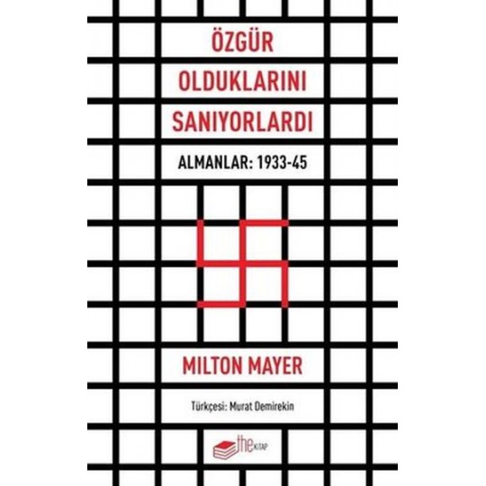 Özgür Olduklarını Sanıyorlardı - Almanlar 1933 - 45 Özgür Olduklarını Sanıyorlardı - Almanlar 1933 - 45