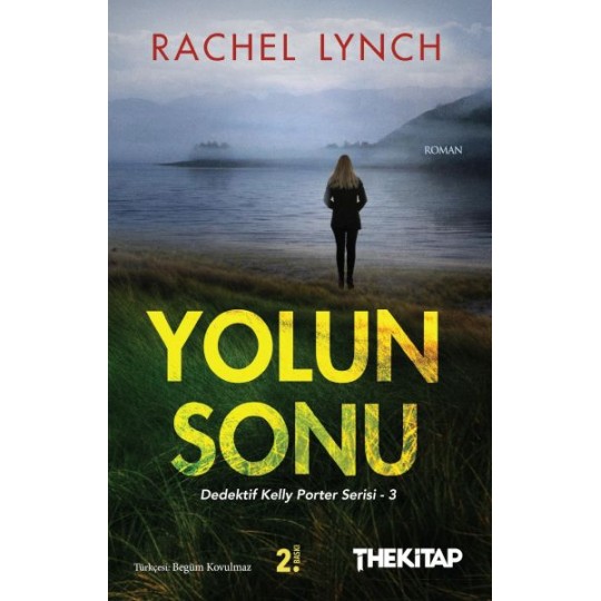 Yolun Sonu - Dedektif Kelly Porter Serisi 3 Yolun Sonu - Dedektif Kelly Porter Serisi 3