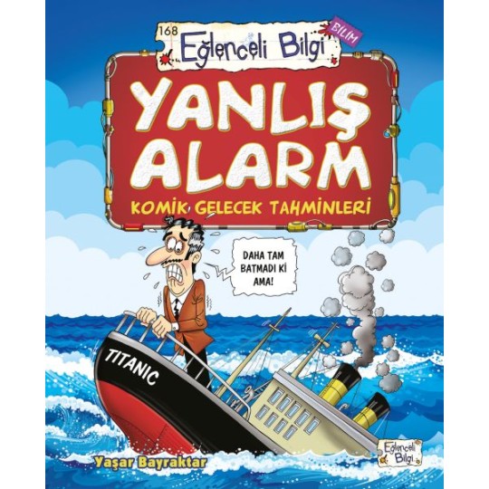 Yanlış Alarm - Komik Gelecek Tahminleri Yanlış Alarm - Komik Gelecek Tahminleri