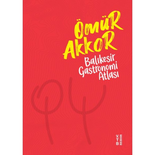 Balıkesir Gastronomi Atlası Balıkesir Gastronomi Atlası