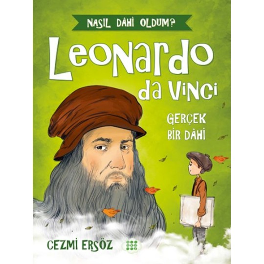 Nasıl Dahi Oldum? - Leonardo Da Vinci - Gerçek Bir Dahi Nasıl Dahi Oldum? - Leonardo Da Vinci - Gerçek Bir Dahi
