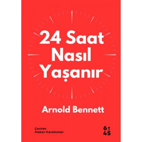 24 Saat Nasıl Yaşanır 24 Saat Nasıl Yaşanır