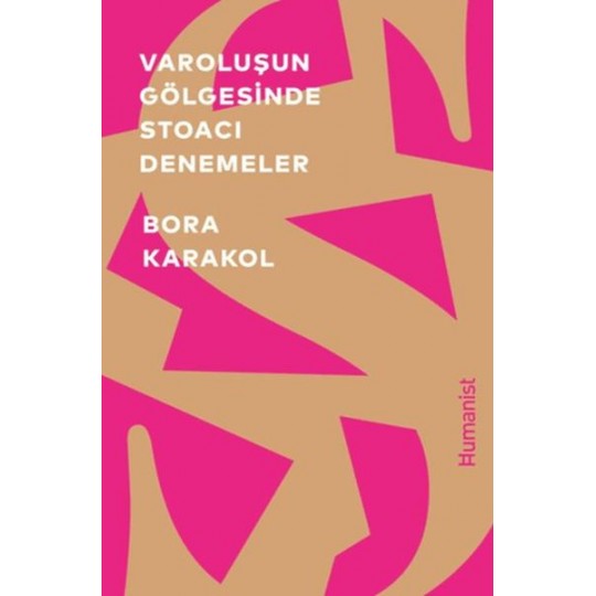 Varoluşun Gölgesinde Stoacı Denemeler Varoluşun Gölgesinde Stoacı Denemeler