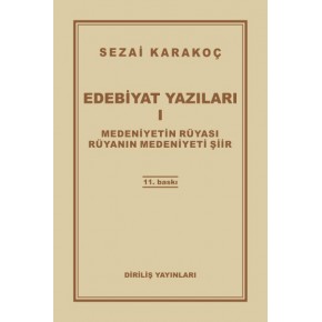 Edebiyat Yazıları 1 - Medeniyetin Rüyası - Rüyanın Medeniyeti Şiir
