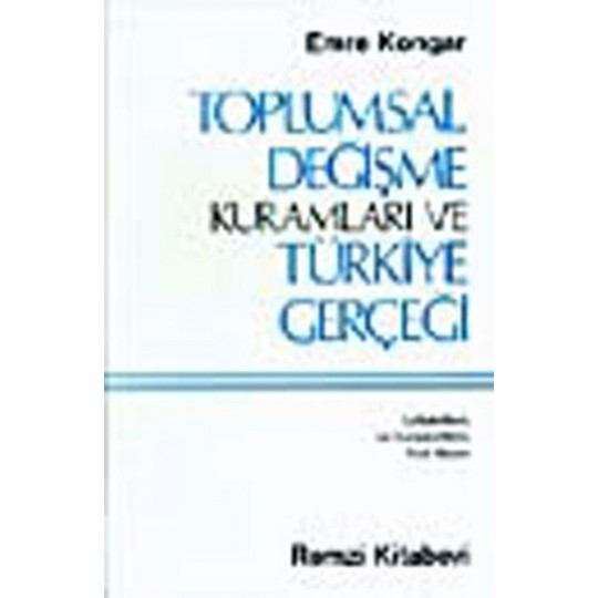 Toplumsal Değişme Kuramı Toplumsal Değişme Kuramı