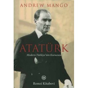 Atatürk - Modern Türkiye'nin Kurucusu