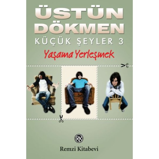 Küçük Şeyler 3 - Yaşama Yerleşmek Küçük Şeyler 3 - Yaşama Yerleşmek