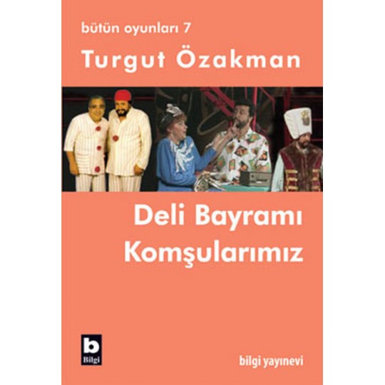 Deli Bayramı / Komşularımız (Bütün Oyunları-7) Deli Bayramı / Komşularımız (Bütün Oyunları-7)