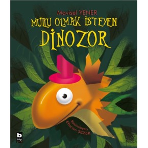 Mutlu Olmak İsteyen Dinozor