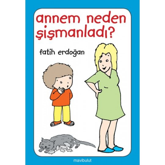 Annem Neden Şişmanladı? Annem Neden Şişmanladı?