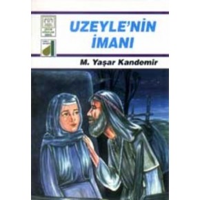 Dinim Serisi 6 - Uzeyle'nin İmanı