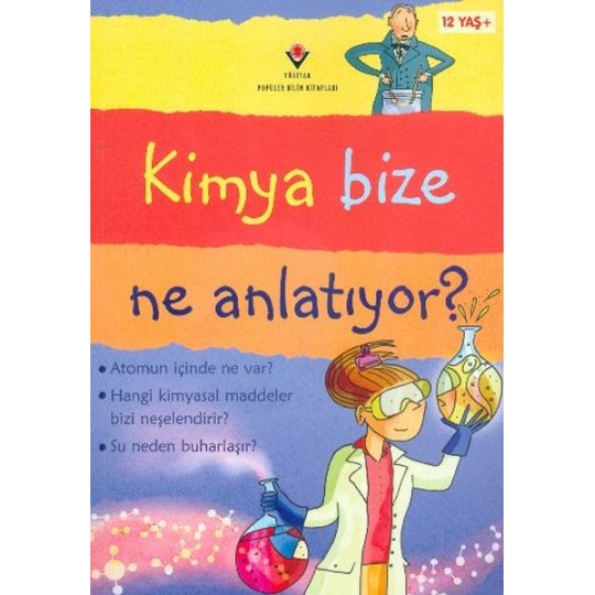 Kimya Bize Ne Anlatıyor? Kimya Bize Ne Anlatıyor?