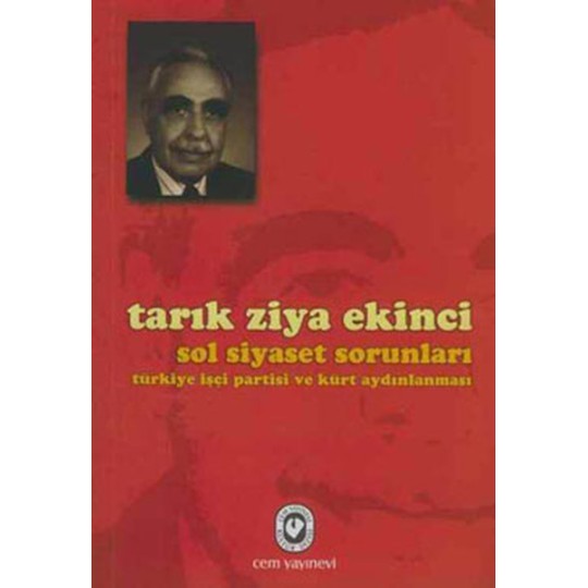 Sol Siyaset Sorunları Türkiye İşçi Partisi ve Kürt Aydınlanması Sol Siyaset Sorunları Türkiye İşçi Partisi ve Kürt Aydınlanması