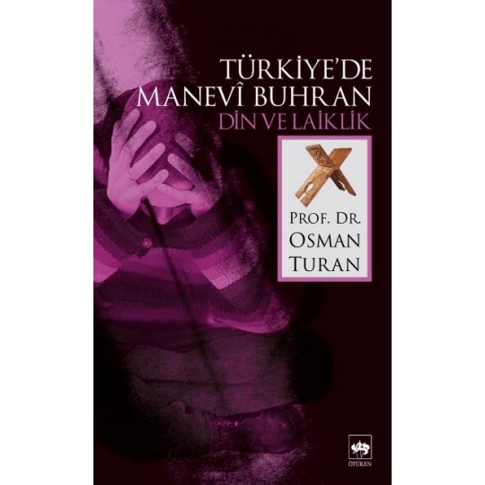 Türkiyede Manevi Buhran Din ve Laiklik Türkiyede Manevi Buhran Din ve Laiklik