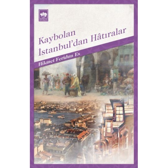 Kaybolan İstanbul'dan Hatıralar Kaybolan İstanbul'dan Hatıralar