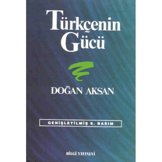 Türkçenin Gücü Türk Dilinin Zenginliklerine Tanıklar Türkçenin Gücü Türk Dilinin Zenginliklerine Tanıklar