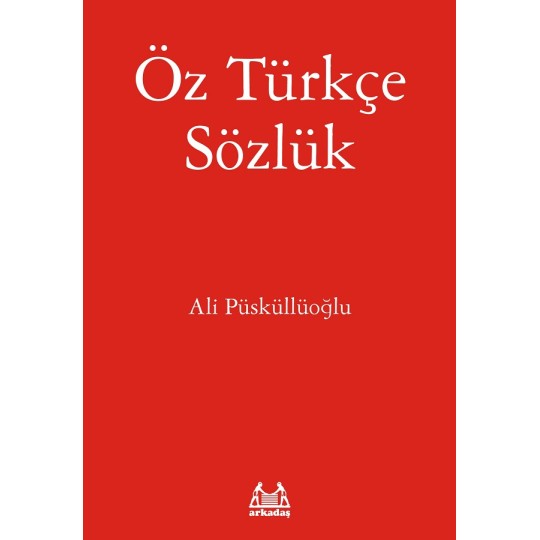 Öz Türkçe Sözlük Öz Türkçe Sözlük