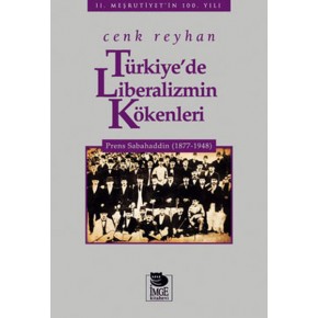 Türkiye'de Liberalizmin Kökenleri  Prens Sabahaddin (1877-1948)