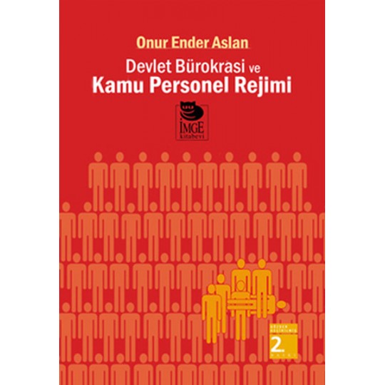 Devlet Bürokrasi ve Kamu Personel Rejimi Devlet Bürokrasi ve Kamu Personel Rejimi
