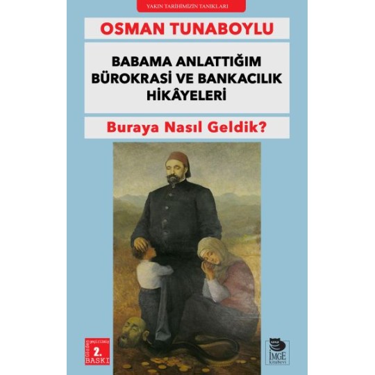 Babama Anlattığım Bürokrasi ve Bankacılık Hikayeleri Babama Anlattığım Bürokrasi ve Bankacılık Hikayeleri
