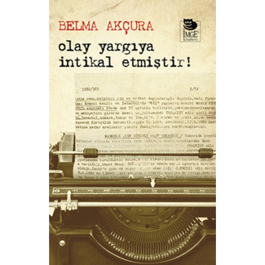 Olay Yargıya İntikal Etmiştir! Olay Yargıya İntikal Etmiştir!