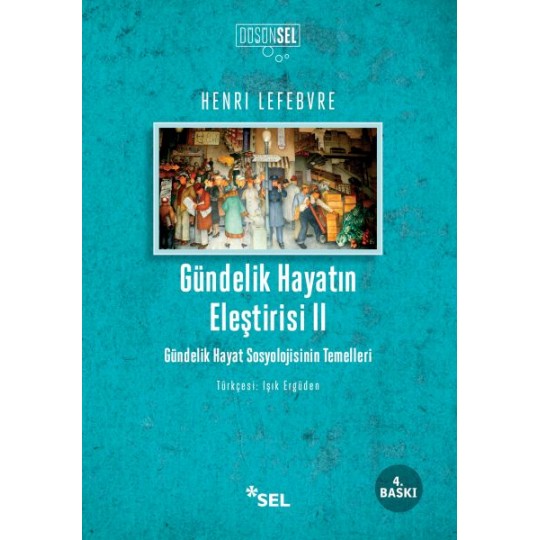 Gündelik Hayatın Eleştirisi 2 Gündelik Hayatın Eleştirisi 2