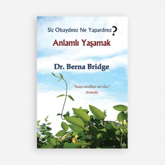 Anlamlı Yaşamak Anlamlı Yaşamak