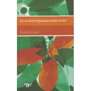 Kır ve Kent Hayatında Kadın Profili