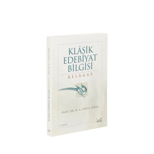 Klasik Edebiyat Bilgisi: Belagat Klasik Edebiyat Bilgisi: Belagat