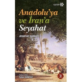 Anadolu'ya ve İran'a Seyahat