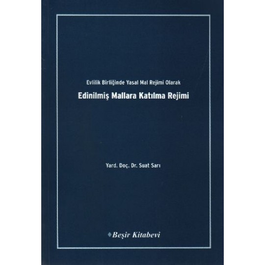 Evlilik Birliğinde Yasal Mal Rejimi Olarak Edinilmiş Mallara Katılma Rejimi