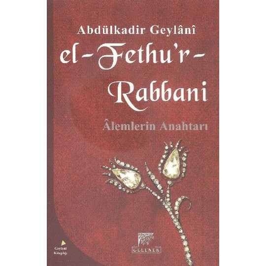 El-Fethu'r Rabbani / Alemlerin Anahtarı (Karton kapak) El-Fethu'r Rabbani / Alemlerin Anahtarı (Karton kapak)