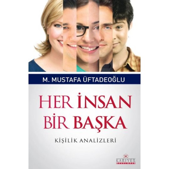 Her İnsan Bir Başka Kişilik Analizleri Her İnsan Bir Başka Kişilik Analizleri