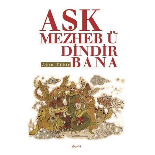 Aşk Mezheb-ü Dindir Bana Aşk Mezheb-ü Dindir Bana