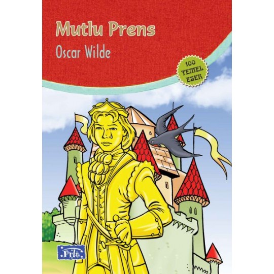 Mutlu Prens (100 Temel Eser - İlköğretim) Mutlu Prens (100 Temel Eser - İlköğretim)